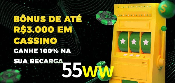 55ww melhor bônus de depósito
